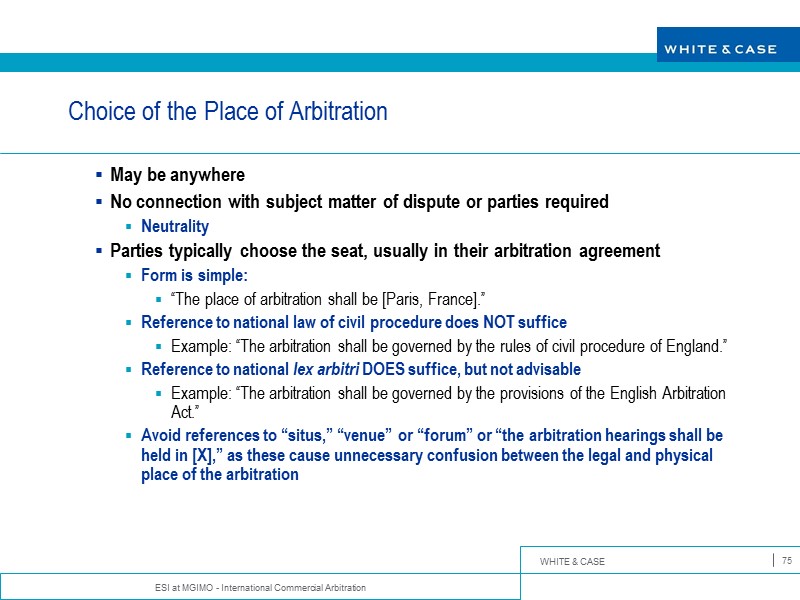 ESI at MGIMO - International Commercial Arbitration 75 Choice of the Place of Arbitration